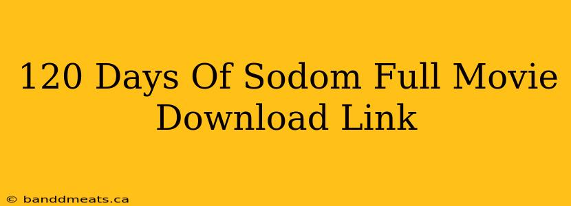 120 Days Of Sodom Full Movie Download Link