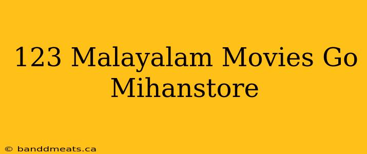 123 Malayalam Movies Go Mihanstore