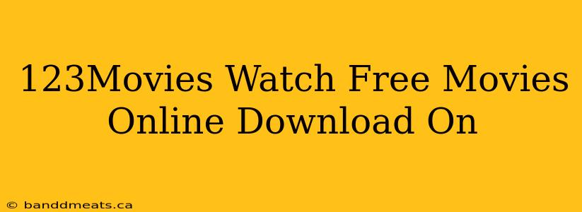 123Movies Watch Free Movies Online Download On