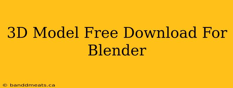 3D Model Free Download For Blender