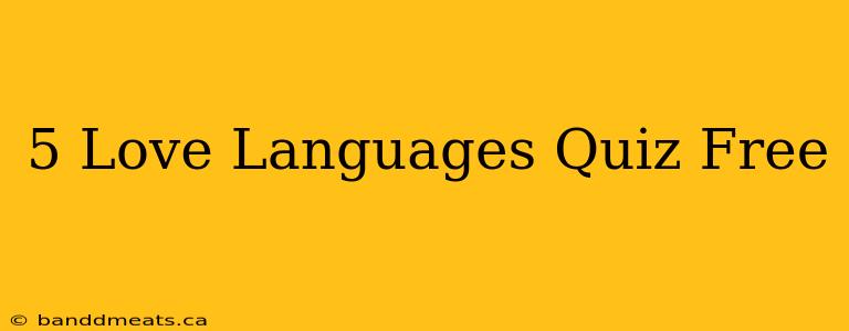 5 Love Languages Quiz Free