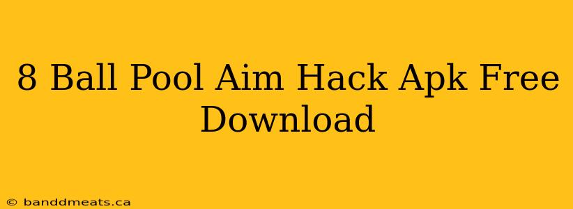 8 Ball Pool Aim Hack Apk Free Download