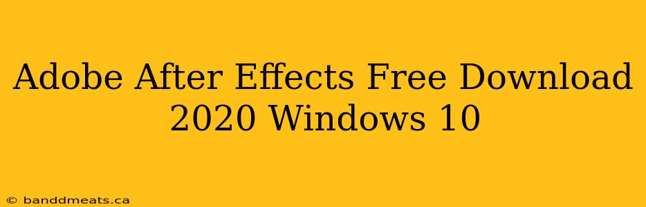 Adobe After Effects Free Download 2020 Windows 10