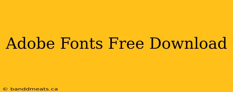 Adobe Fonts Free Download