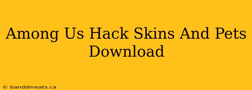 Among Us Hack Skins And Pets Download