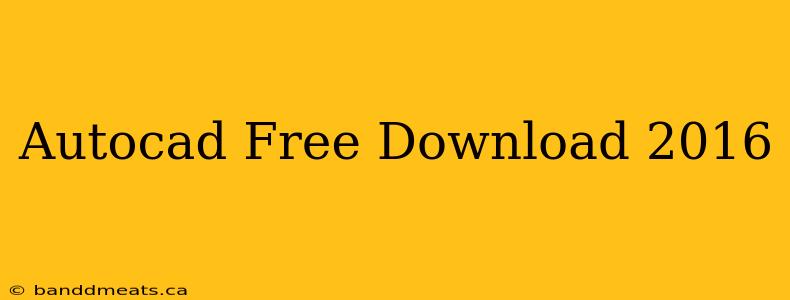 Autocad Free Download 2016