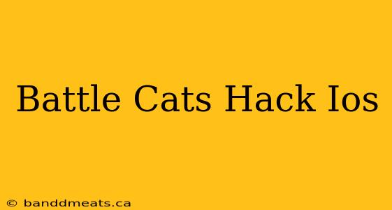 Battle Cats Hack Ios