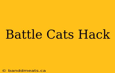 Battle Cats Hack