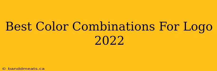 Best Color Combinations For Logo 2022