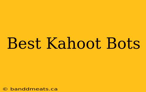 Best Kahoot Bots