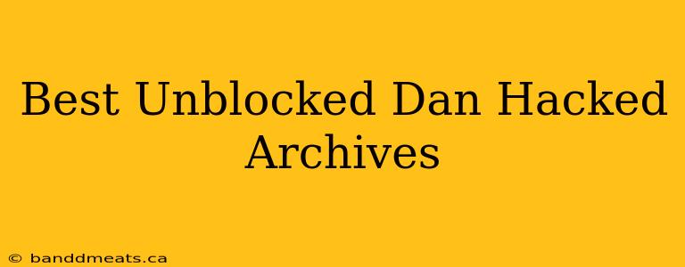 Best Unblocked Dan Hacked Archives