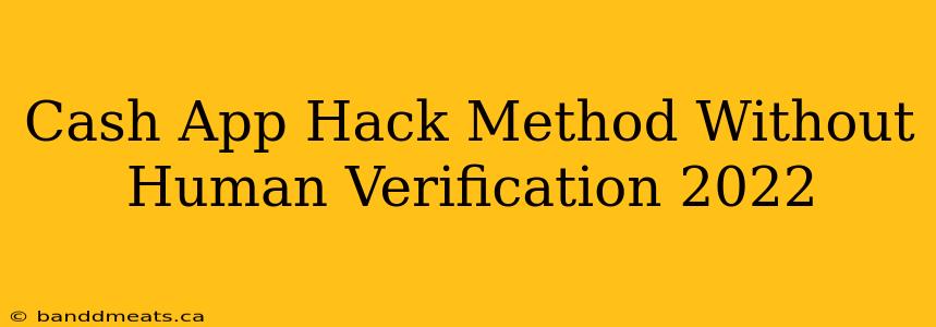 Cash App Hack Method Without Human Verification 2022