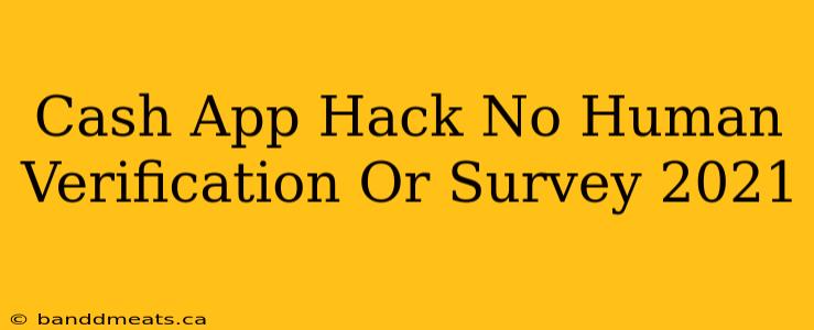 Cash App Hack No Human Verification Or Survey 2021