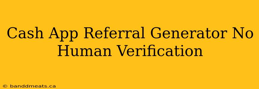 Cash App Referral Generator No Human Verification