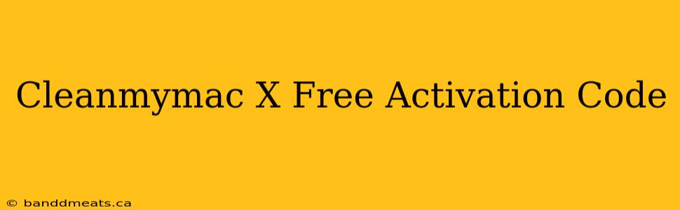 Cleanmymac X Free Activation Code