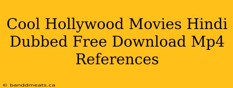 Cool Hollywood Movies Hindi Dubbed Free Download Mp4 References