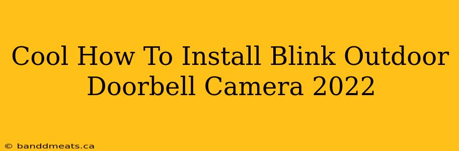 Cool How To Install Blink Outdoor Doorbell Camera 2022