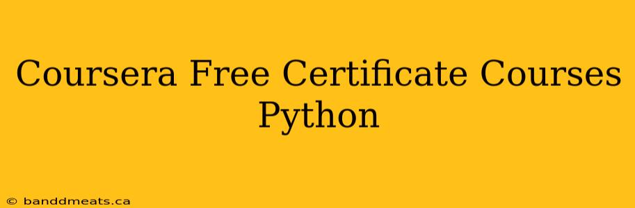 Coursera Free Certificate Courses Python