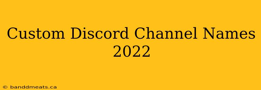 Custom Discord Channel Names 2022