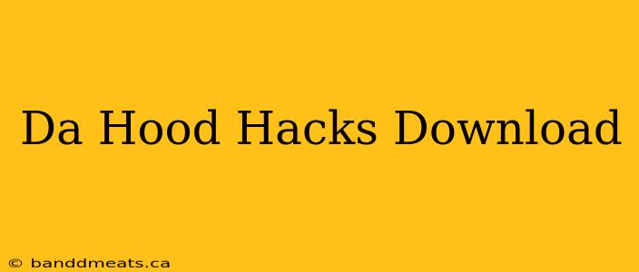 Da Hood Hacks Download