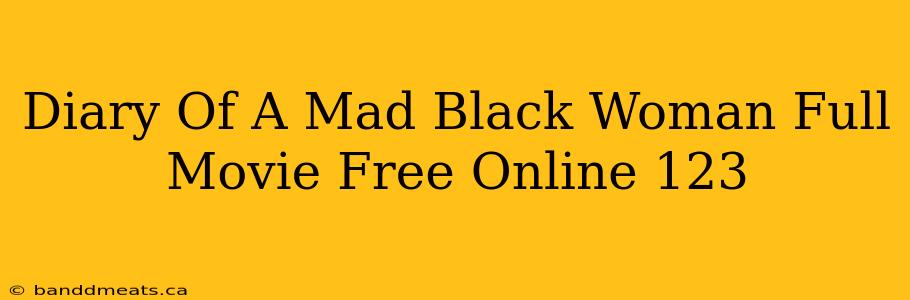 Diary Of A Mad Black Woman Full Movie Free Online 123