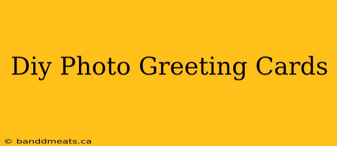 Diy Photo Greeting Cards