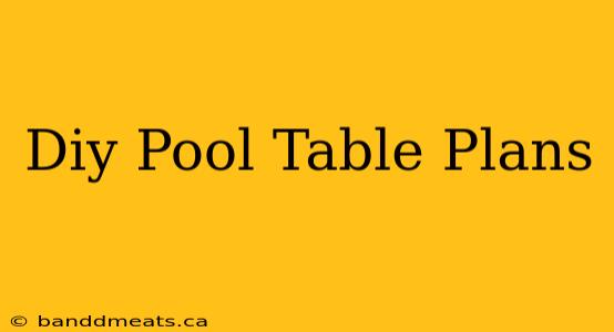 Diy Pool Table Plans