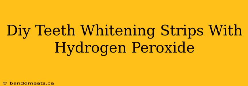 Diy Teeth Whitening Strips With Hydrogen Peroxide