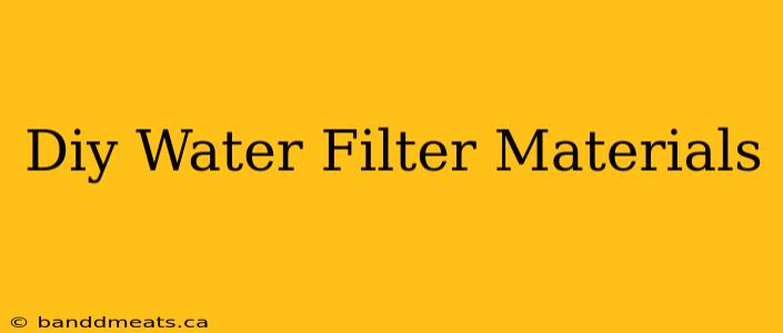 Diy Water Filter Materials