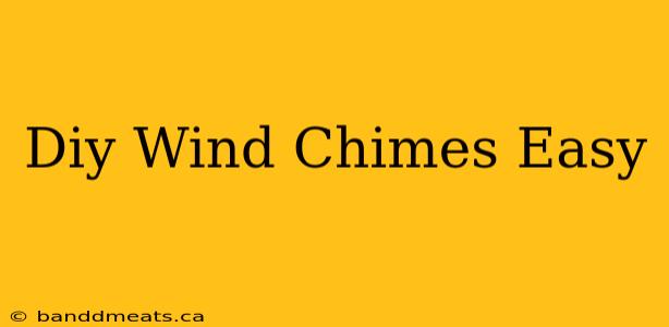 Diy Wind Chimes Easy