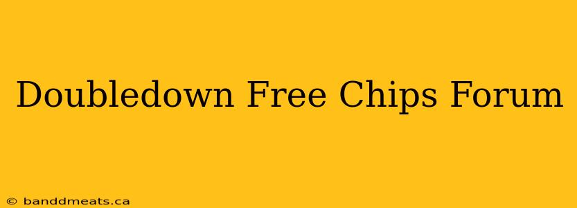 Doubledown Free Chips Forum