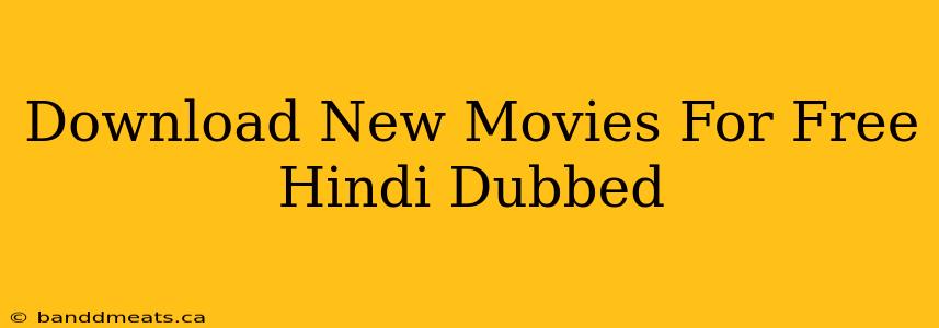 Download New Movies For Free Hindi Dubbed