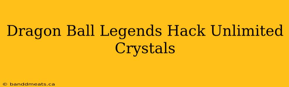 Dragon Ball Legends Hack Unlimited Crystals