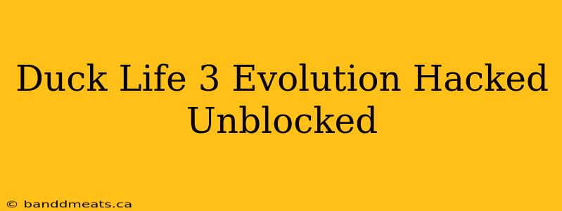 Duck Life 3 Evolution Hacked Unblocked