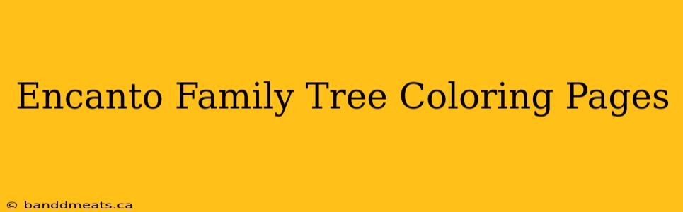 Encanto Family Tree Coloring Pages