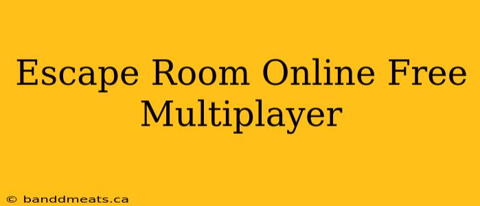 Escape Room Online Free Multiplayer