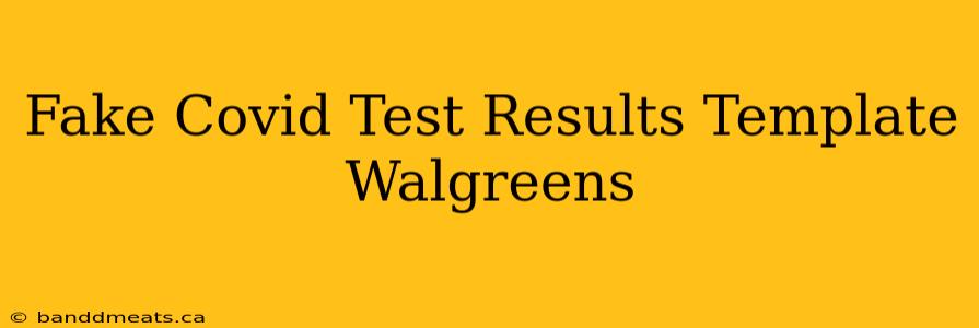 Fake Covid Test Results Template Walgreens