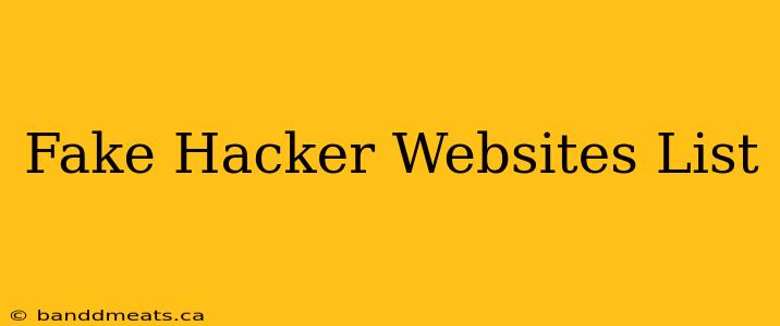 Fake Hacker Websites List