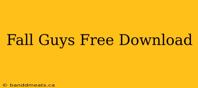 Fall Guys Free Download