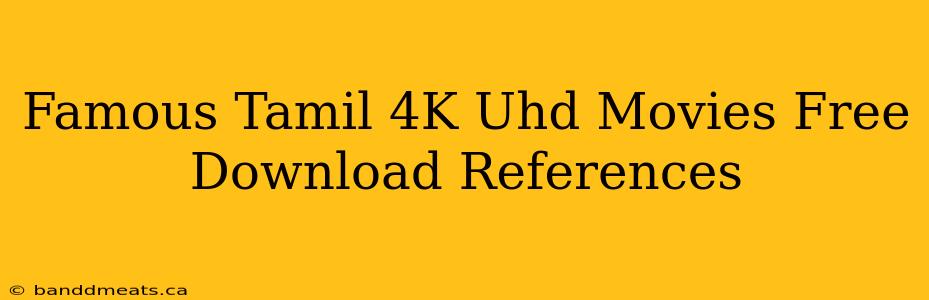 Famous Tamil 4K Uhd Movies Free Download References