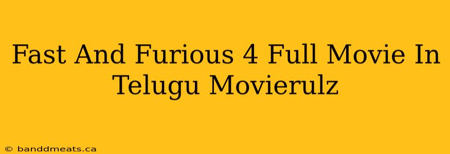 Fast And Furious 4 Full Movie In Telugu Movierulz