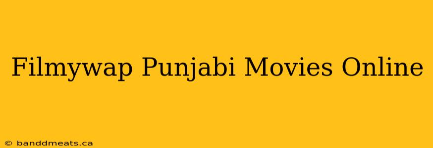 Filmywap Punjabi Movies Online