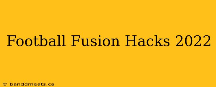 Football Fusion Hacks 2022