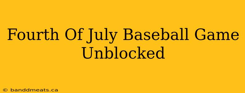 Fourth Of July Baseball Game Unblocked