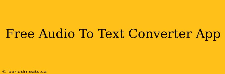 Free Audio To Text Converter App