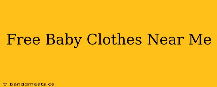 Free Baby Clothes Near Me