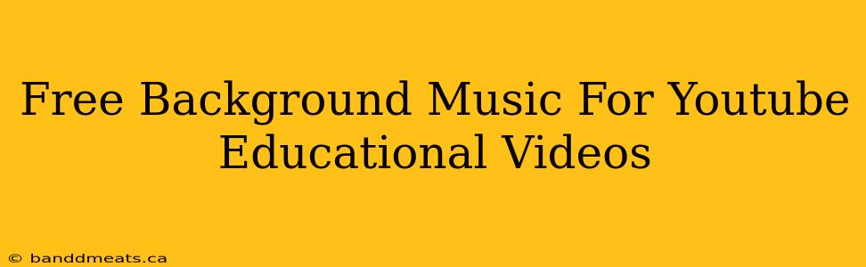 Free Background Music For Youtube Educational Videos