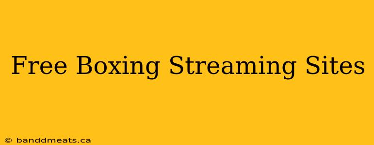 Free Boxing Streaming Sites