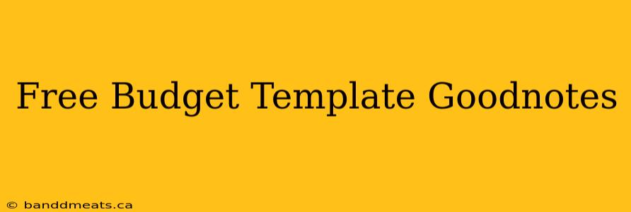 Free Budget Template Goodnotes