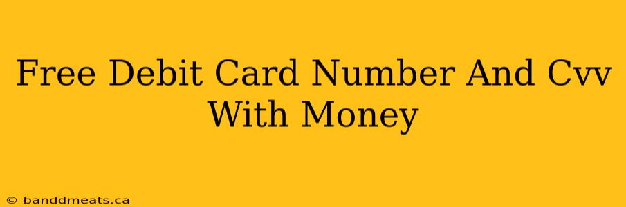 Free Debit Card Number And Cvv With Money